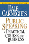 Dale Carnegie's Public Speaking (A Practical Course for Business) by Dale Carnegie, 9781722506896