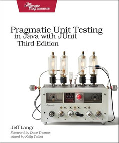 Pragmatic Unit Testing in Java with JUnit by Jeff Langr, 9798888651032