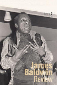 James Baldwin Review (Volume 5) by Douglas Field, Justin A. Joyce, Dwight A. McBride, 9781526143198