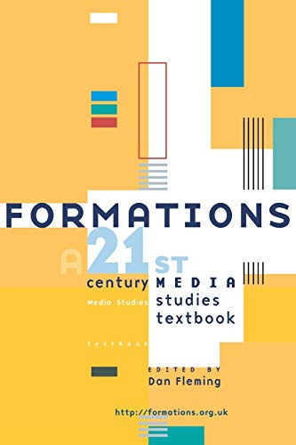 Formations (A 21st century media studies textbook) by , 9780719058462