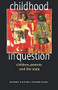Childhood in question (Children, parents and the state) by Anthony Fletcher, Stephen Hussey, 9780719053948