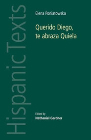 Querido Diego, Te abraza Quiela by Elena Poniatowska (by Elena Poniatowska) by Nathanial Gardner, 9780719081057