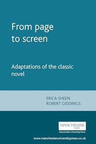 The Classic Novel (From page to screen) by Erica Sheen, Robert Giddings, 9780719052316