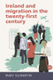Ireland and migration in the twenty-first century by Mary Gilmartin, 9780719097751