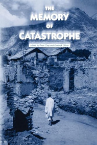 The memory of catastrophe by Peter Gray, Kendrick Oliver, 9780719063459