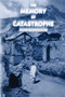 The memory of catastrophe by Peter Gray, Kendrick Oliver, 9780719063459