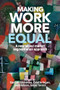 Making work more equal (A new labour market segmentation approach) by Damian Grimshaw, Colette Fagan, Gail Hebson, Isabel Tavora, 9781526117069