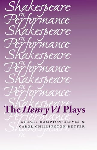 The Henry VI plays by Stuart Hampton-Reeves, Carol Chillington Rutter, 9780719080937
