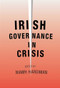 Irish governance in crisis by Niamh Hardiman, 9780719082238