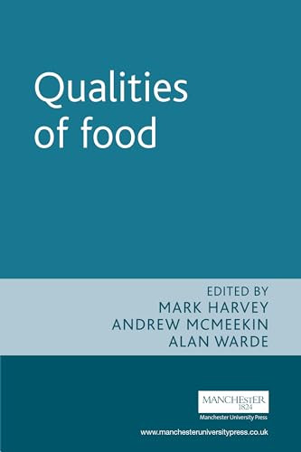 Qualities of food by Mark Harvey, Andrew McMeekin, Alan Warde, 9780719068553