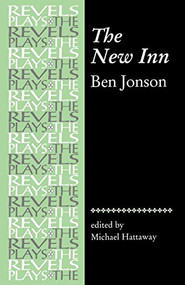 The New Inn (By Ben Jonson) by Michael Hattaway, 9780719059858