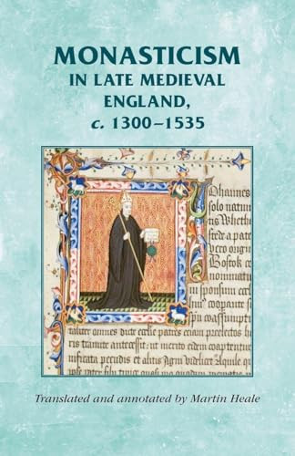 Monasticism in late medieval England, c.1300-1535 by Martin Heale, 9780719071751