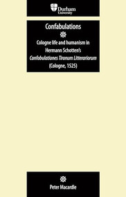 Confabulationes tironum litterariorum (Cologne, 1525) (Hermannus Schottennius Hessus) by Peter Macardle, 9780719081859