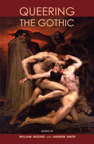 Queering the Gothic by William Hughes, Andrew Smith, 9780719086434