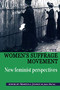 The Women's Suffrage movement (*New feminist perspectives*) by Maroula Joannou, June Purvis, 9780719080456