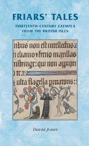 Friars' Tales (Sermon Exempla from the British Isles) by David Jones, 9780719084256