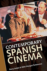 Contemporary Spanish cinema by Barry Jordan, Rikki Morgan-Tamosunas, 9780719044137
