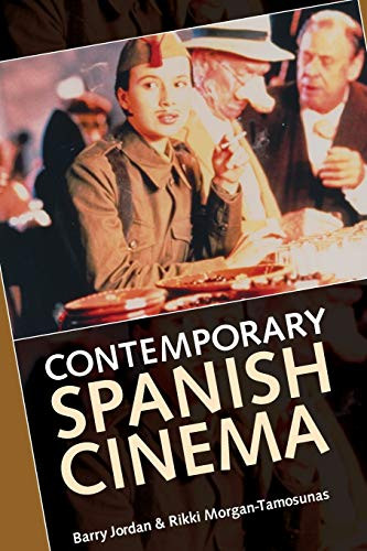 Contemporary Spanish cinema by Barry Jordan, Rikki Morgan-Tamosunas, 9780719044137