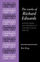 The works of Richard Edwards (Politics, poetry and performance in sixteenth century England) by Rosalind King, 9780719080661
