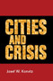 Cities and crisis by Josef W. Konvitz, 9780719099649