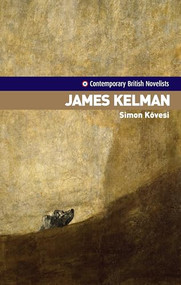 James Kelman by Simon Kovesi, 9780719070976
