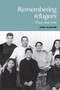Remembering refugees (Then and now) by Tony Kushner, 9780719068836