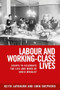 Labour and working-class lives (Essays to celebrate the life and work of Chris Wrigley) by Keith Laybourn, John Shepherd, 9781526143655