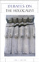 Debates on the Holocaust by Tom Lawson, 9780719074493
