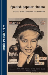Spanish popular cinema by Antonio Lazario-Reboll, Andrew Willis, Andy Willis, 9780719062834