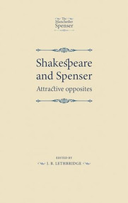 Shakespeare and Spenser (Attractive opposites) by J. B. Lethbridge, 9780719086427