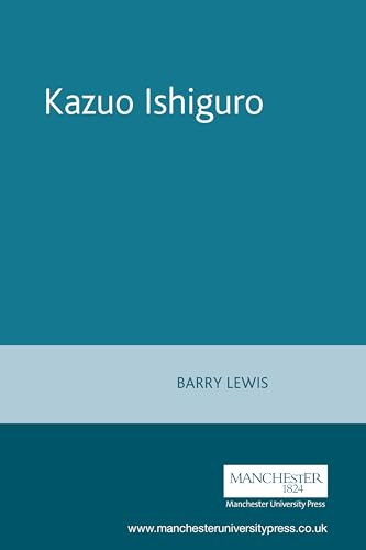 Kazuo Ishiguro by Barry Lewis, 9780719055140