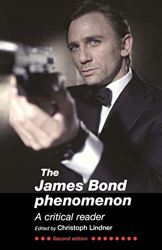 The James Bond Phenomenon (A critical reader (second edition)) by Christoph Lindner, 9780719080951