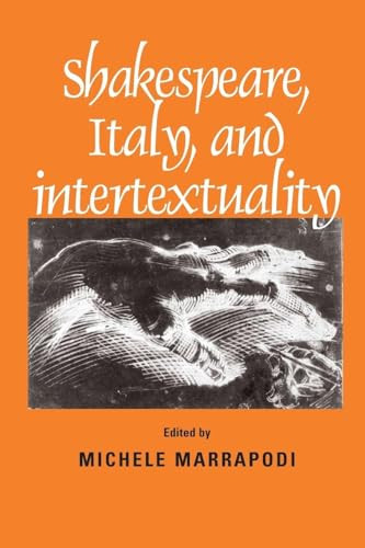 Shakespeare, Italy and intertextuality by Michele Marrapodi, 9780719066672