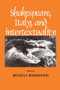 Shakespeare, Italy and intertextuality by Michele Marrapodi, 9780719066672