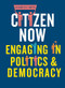 Citizen now (Engaging in politics and democracy) by Elizabeth C. Matto, 9781526105684