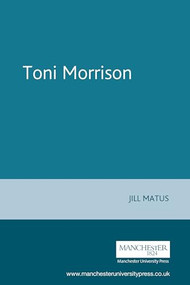 Toni Morrison - 9780719044489 by Jill Matus, 9780719044489