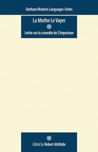 La Mothe le Vayer (Lettre sur la comedie de L'Imposteur) by Robert McBride, 9780719085932