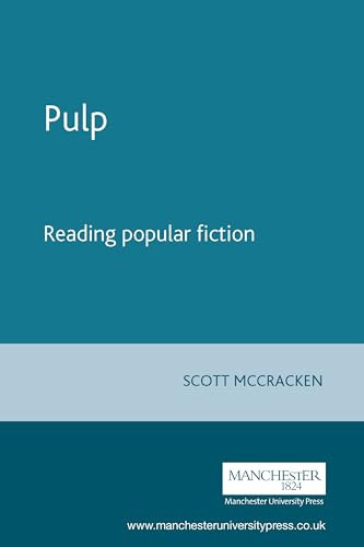 Pulp (Reading popular fiction) by Scott McCracken, 9780719047596