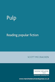 Pulp (Reading popular fiction) by Scott McCracken, 9780719047596