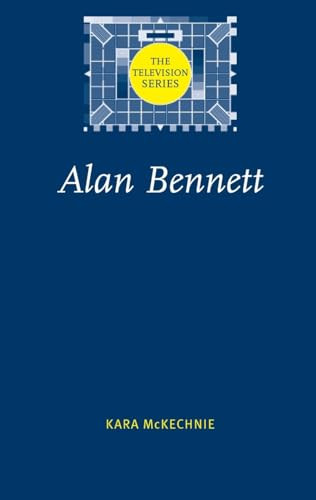 Alan Bennett by Kara McKechnie, 9780719068065