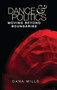 Dance and politics (Moving beyond boundaries) by Dana Mills, 9781526105158