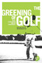 The greening of golf (Sport, globalization and the environment) by Brad Millington, Brian Wilson, 9781526143662