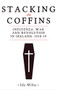 Stacking the coffins (Influenza, war and revolution in Ireland, 1918-19) by Ida Milne, 9781526154354