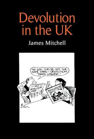 Devolution in the UK by James Mitchell, 9780719053597