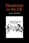 Devolution in the UK by James Mitchell, 9780719053597