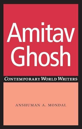 Amitav Ghosh by Anshuman A. Mondal, 9780719070051