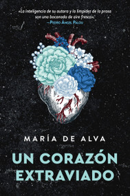 Un corazón extraviado (Lost Heart (Spanish Edition)) by Maria de Alva, 9780063442771