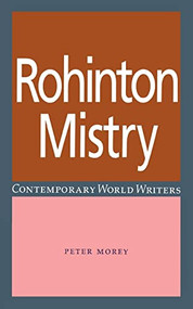 Rohinton Mistry by Peter Morey, 9780719067150