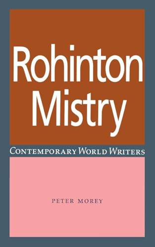Rohinton Mistry by Peter Morey, 9780719067150