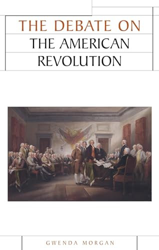 The debate on the American Revolution by Gwenda Morgan, 9780719052422